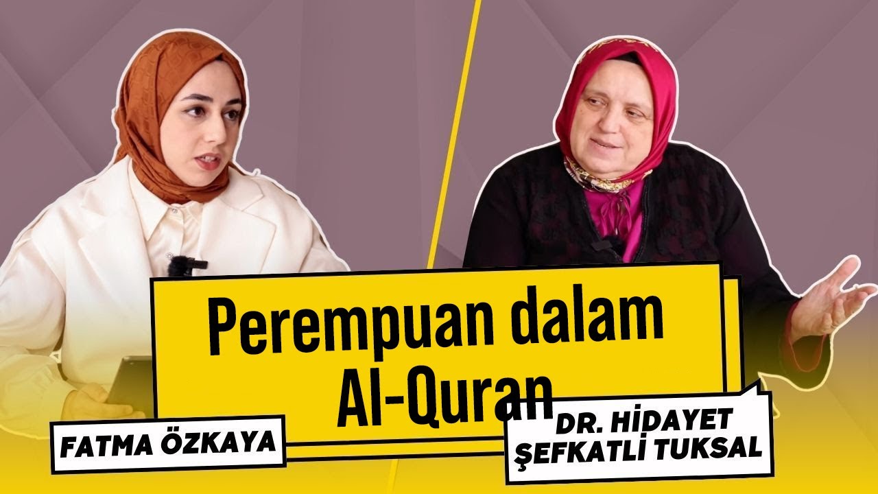 Kedudukan Perempuan dalam Al-Quran al-Karim | Dr. Hidayet Şefkatli Tuksal