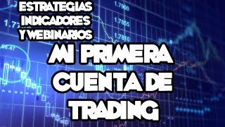 Webinarios y Estrategias de FOREX - Mi Primera Cuenta De Trading