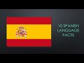 The Spanish Language: 10 Facts