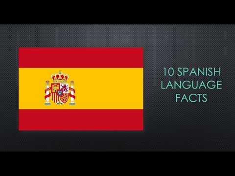 स्पेनिश भाषा: 10 तथ्य