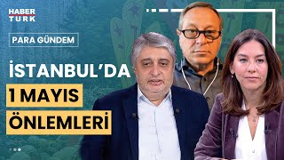 1 Mayıs önlemleri ne kadar doğru? Mustafa Aydın, Gülfem Saydan Sanver ve Nasuhi Güngör yanıtladı