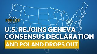 U.S. Rejoins Geneva Consensus Declaration & Poland Drops Out