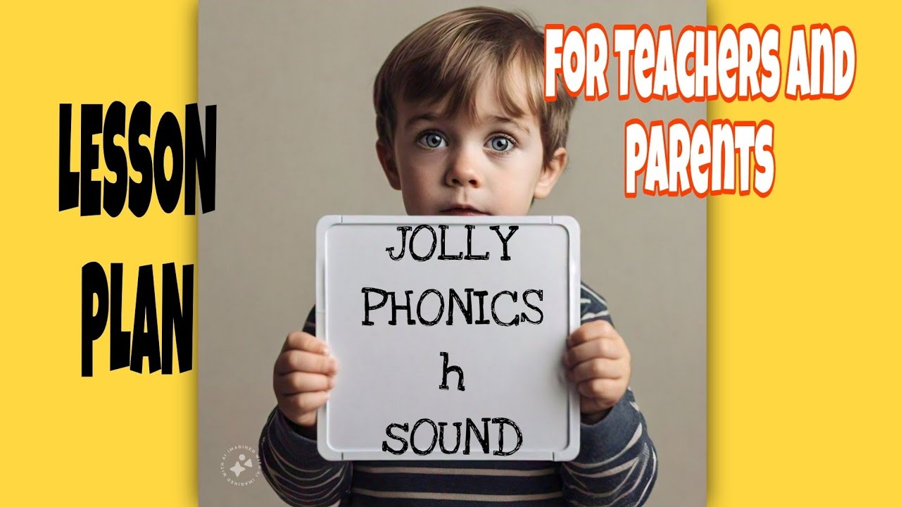 lesson-plan-jolly-phonics-h-sound-youtube