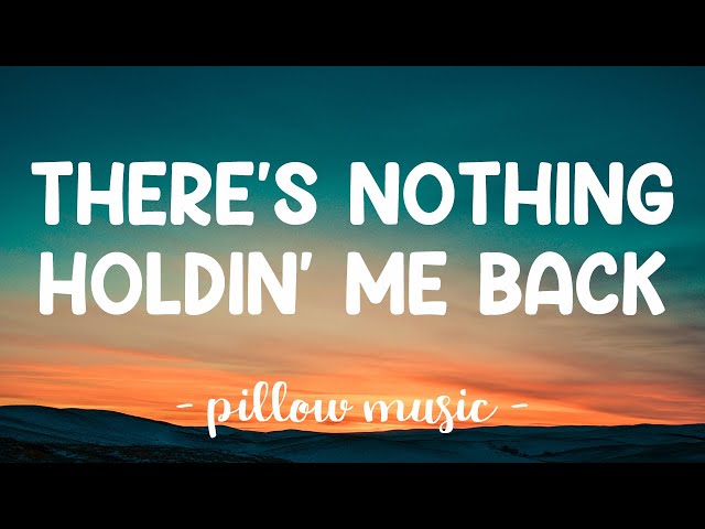 There's Nothing Holdin Me Back - Shawn Mendes (Lyrics) 🎵 class=