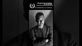 El instante Albert Camus #filosofía #pensamientos #existencialismo #historiadelafilosofia