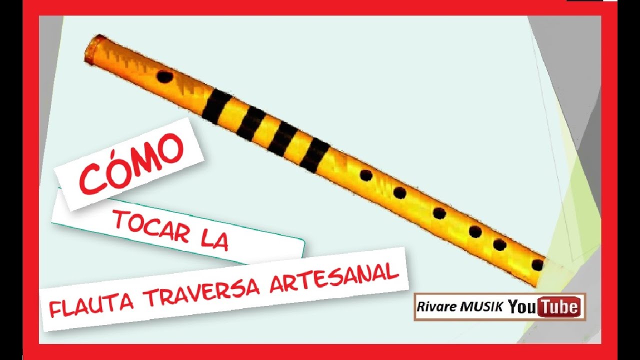 Cómo TOCAR la FLAUTA TRAVERSA ARTESANAL? NOTAS DE LA ESCALA TUTORIAL