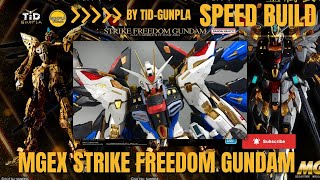 [SPEED BUILD] MGEX STRIKE FREEDOM GUNDAM By Tid-Gunpla