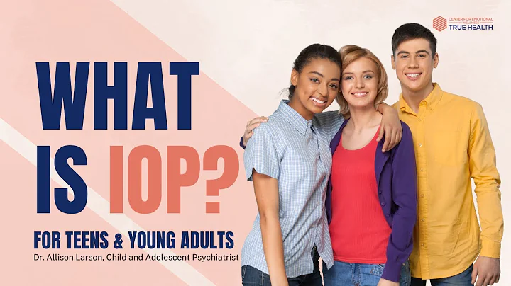 What is IOP? Benefits Of An Intensive Outpatient Program For Teens and Young Adults