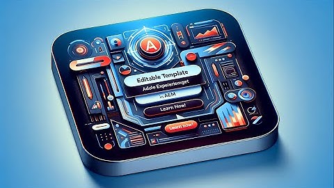 AEM Tutorial 5 - Mastering Editable Template in AEM