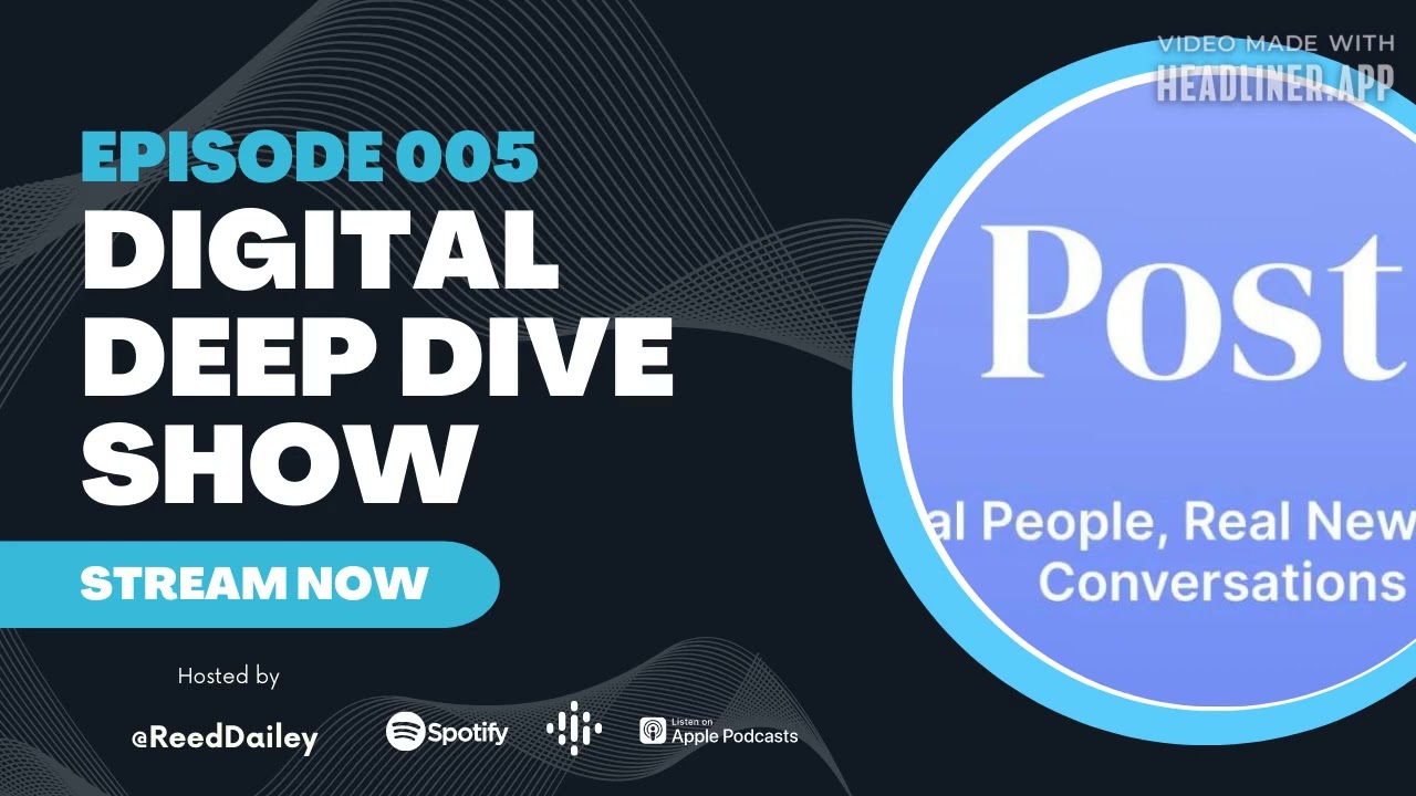 Digital Deep Dive Show - Episode 005