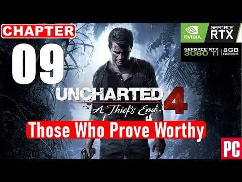 UNCHARTED 4 A Thief's End PC Gameplay Walkthrough CHAPTER 9 - Those Who Prove Worthy