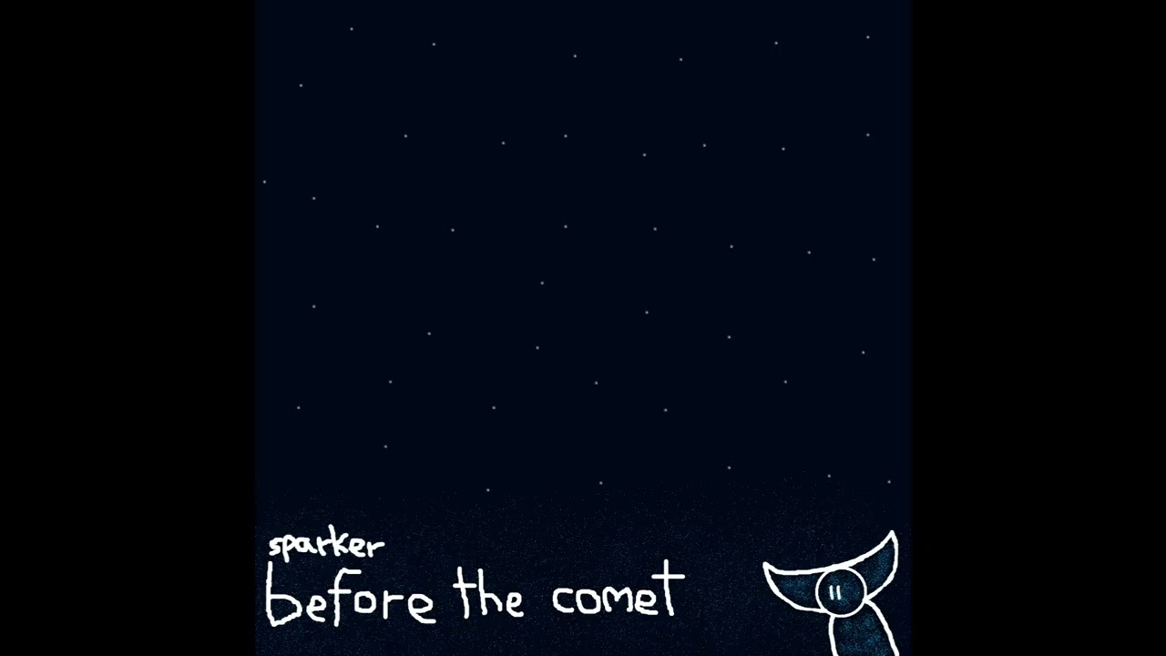 sparker - before the comet