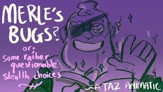 TAZ Animatic: Merle's bugs [or; some rather questionable stealth choices]