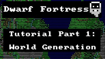 Dwarf Fortress Tutorial Part 1: World Generation