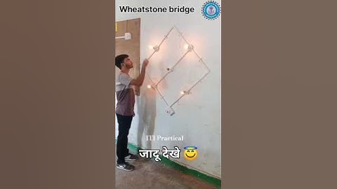 Wheatstone bridge: The Circuit that changed the world || #iti #practical #experiment #shorts