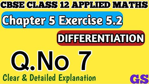 Chapter 5 - Exercise 5.2 (Q.No 7) - Differentiation - CBSE Class 12th Applied Maths in Tamil #gsfam