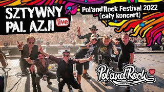 Sztywny Pal Azji (cały koncert) | POL&#39;AND&#39;ROCK FESTIVAL 2022