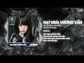 Hạt Mưa Vương Vấn Remix (Bản Hot TikTok) - Hạt Mưa Vương Vấn Em Giờ Này Đang Nơi Đâu Remix