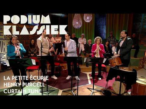 La Petite Écurie - Henry Purcell - Curtain Tune | Podium Klassiek