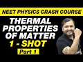 THERMAL PROPERTIES OF MATTER IN ONE SHOT (Part 1) - All Concepts & PYQs || NEET Physics Crash Course