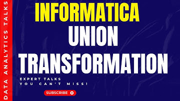 Union Transformation in Informatica | Data Integration Tutorial