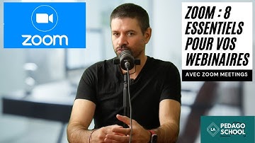 Zoom : 8 essentiels pour vos webinaires