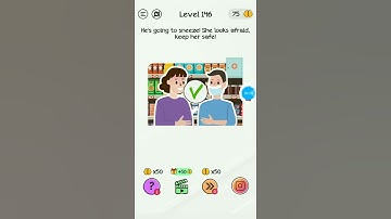 Braindom level 146||he is going to sneeze she looks afraid,keep her safe||tricky puzzle