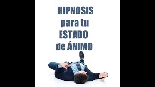 HIPNOSIS para MEJORAR tu ESTADO ANÍMICO by Hipnosis Lima Peru 53 views 9 months ago 1 minute, 7 seconds