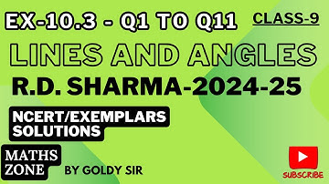 LINES AND ANGLES-  EX-10.3- Q1 TO Q11-  R D SHARMA - NCERT/EXEMPLAR SOLUTIONS-CLASS 9