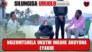 Ngizomtshela ukuthi ingane akuyona eyakhe - SILUNGISA UMJOLO EP 250