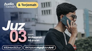 JUZ 3   AUDIO TERJEMAH INDONESIA - Muzammil Hasballah