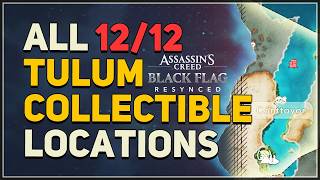 Tulum All Collectible Locations Assassins Creed Black Flag Resynced