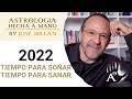 2022.  Tiempo para soñar, tiempo para sanar. La astrología del año 2022.