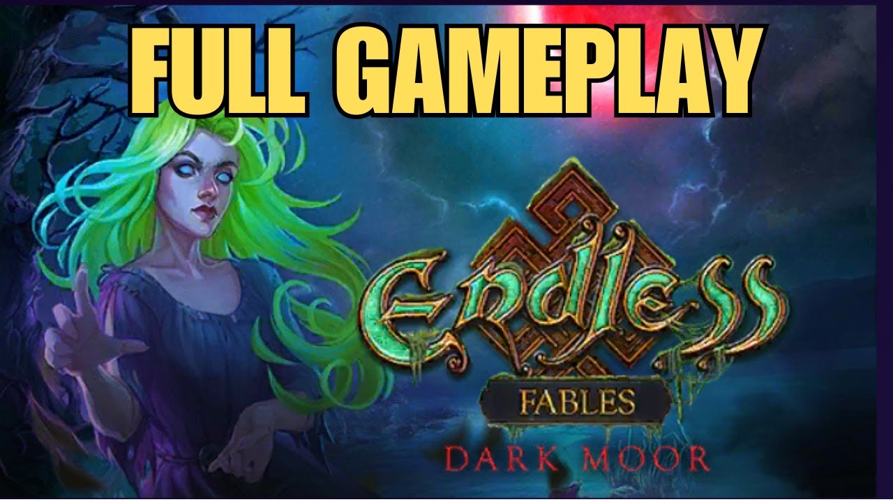 Endless Fables DARK MOOR FULL GAMEPLAY WALKTHROUGH YouTube