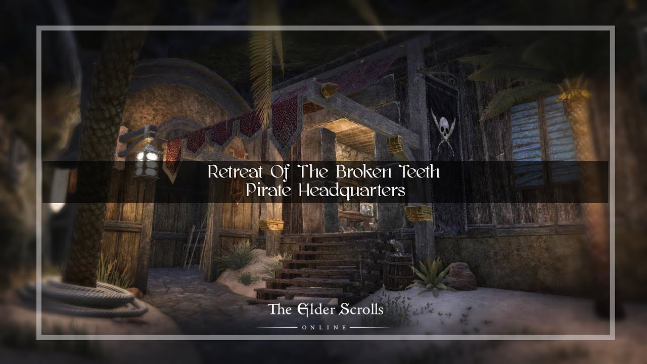 ESO Housing: Retreat Of Broken Teeth (Pirate Headquarters)