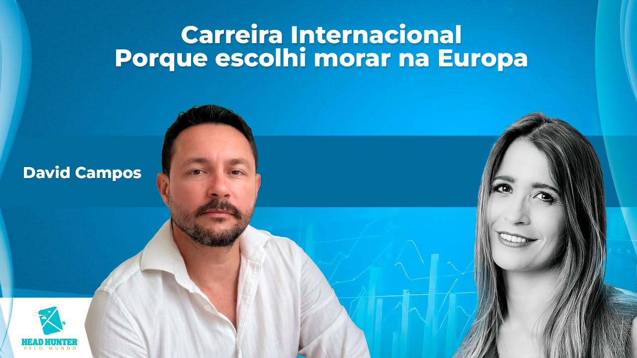 CARREIRA INTERNACIONAL - PORQUE DAVID ESCOLHEU VIVER NA EUROPA