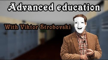 Advanced Education w/ Viktor Strobovski v0.1.1b8 - "New secret in Language Level"