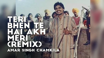Teri Bhen Te Hai Akh Meri (Remix) - Amar Singh Chamkila ft. Surinder Sonia | Prod. By A-Vee