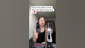 Máy tăm nước cho người niềng răng các đồng niềng nên thử nè #tamnuocwaterbeam #shortvideo