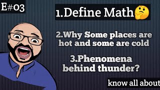 Lets talk about Simple Phenomena | Define Maths | Heat | & More Random and interesting Facts