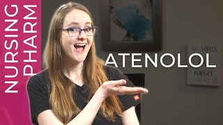 Atenolol Side Effects and Mechanism of Action | Nursing Pharmacology