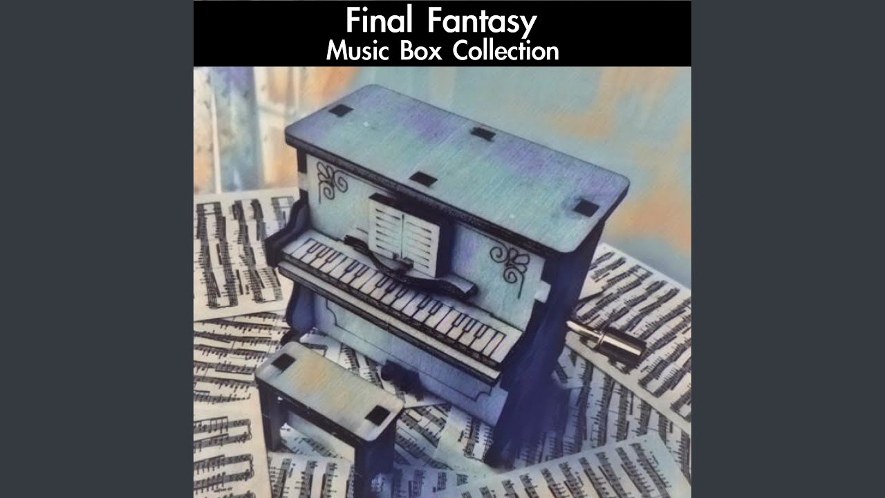Eternal Harvest: Music Box Version (From "Final Fantasy IX")