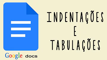 Como inserir tabulação no Google Docs?