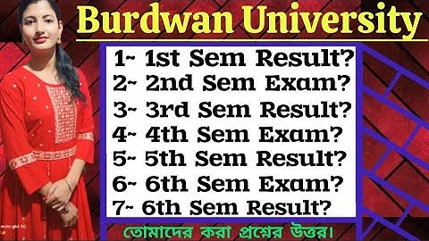 Burdwan University➡️ Result_ 1st, 3rd, 5th, 6th Sem & Exam _ 2nd, 4th, 6th Sem সমস্ত প্রশ্নের উত্তর