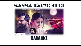 Manma Paryo Chot | KARAOKE with lyrics | Pramod Kharel