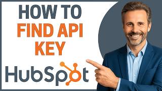 How to Find API Key on Hubspot [Quick Tutorial]