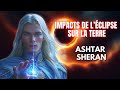 Ashtar sheran allis galactiques et impacts de lclipse sur la terre