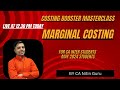 MARGINAL COSTING 1 l Costing booster Masterclass l ICAI l MAY 2024 l CA INTER l CA Nitin Guru
