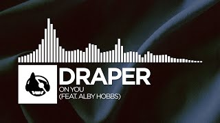 Draper - On You (feat. Alby Hobbs)