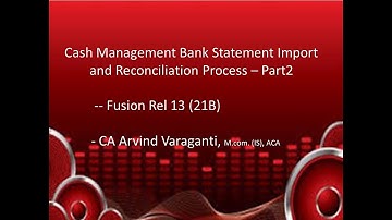 Fusion Cloud:- Cash Management Bank Statement Import and Reconciliation Part 2